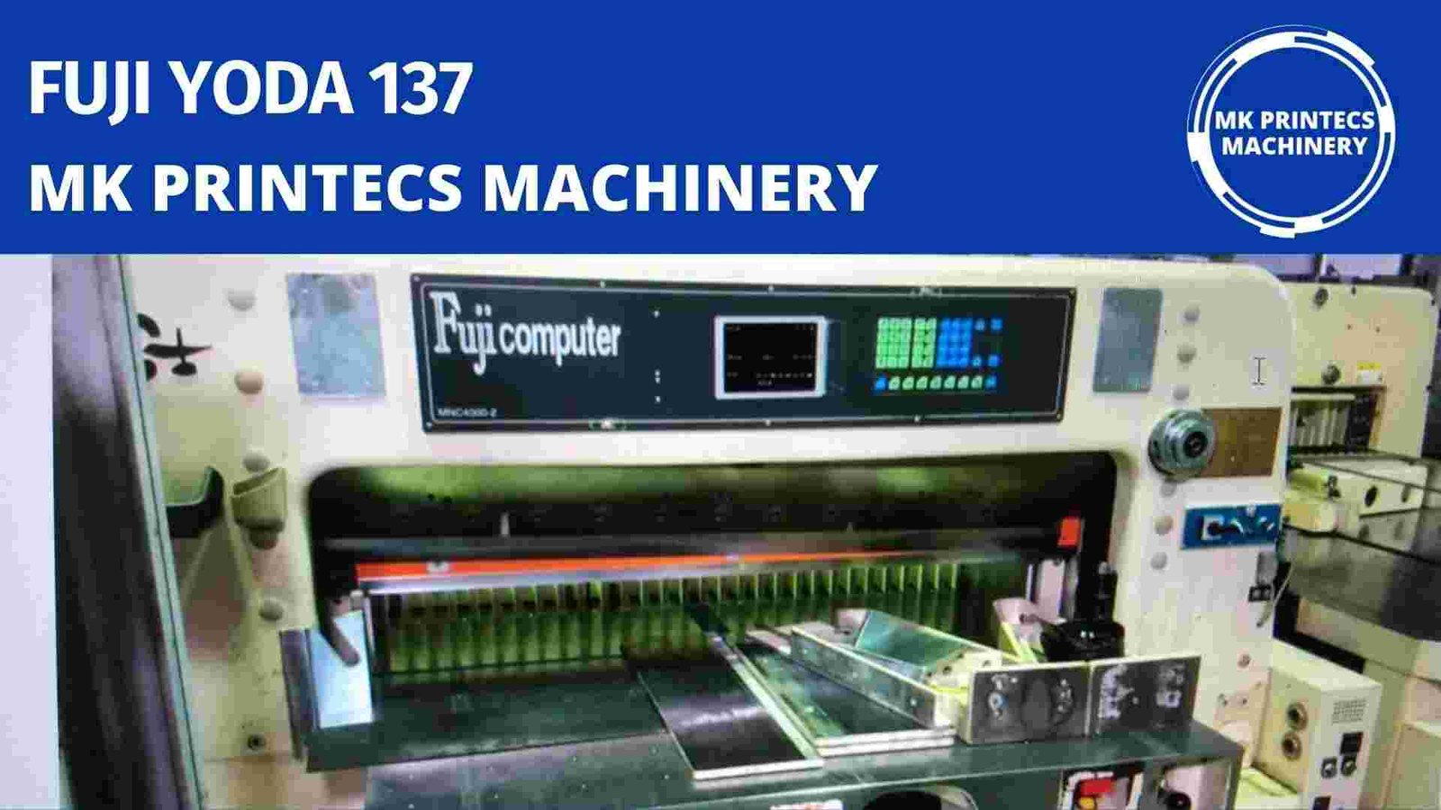 FOR SALE - FUJI COMPUTER YODA 137 JAPANESE PAPER & BOARD CUTTING MACHINE | OFFER FROM MK PRINTECS MACHINERY | +91 9842985143 & 8531010853