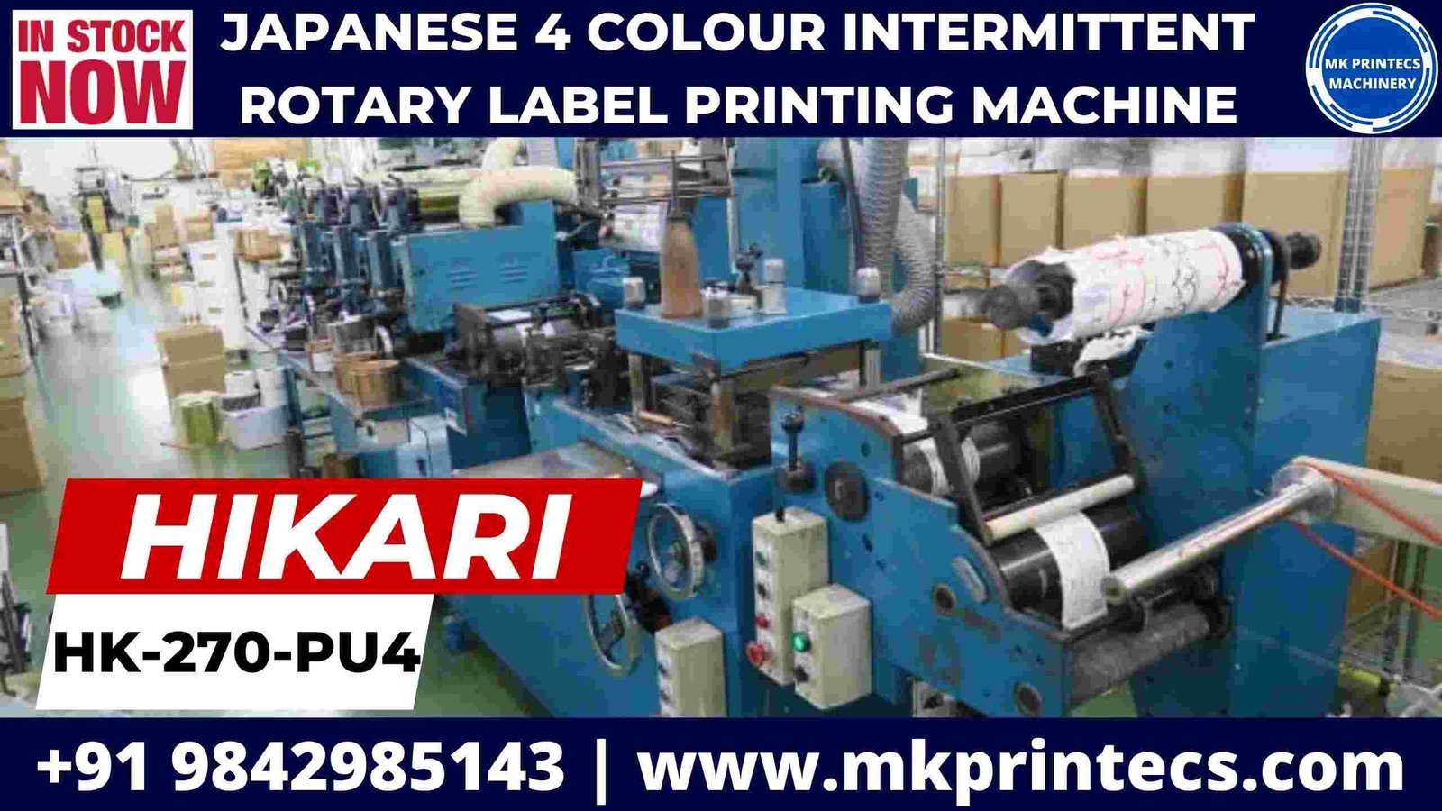 HIKARI HK 270 PU4 INTERMITTENT ROTARY LABEL PRINTING MACHINE FOR SALE | MK PRINTECS MACHINERY | +91 9842985143 & 8531010853